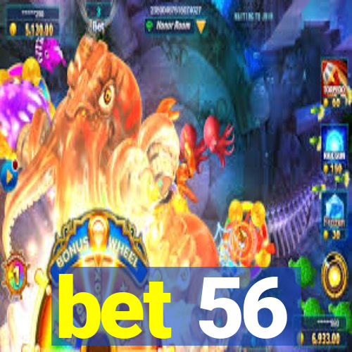 bet 56